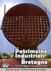 Le patrimoine industriel en Bretagne : de l'héritage à la valorisation