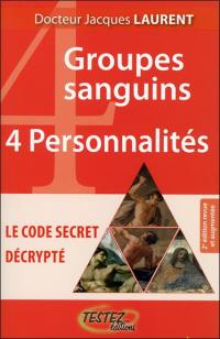 4 groupes sanguins, 4 personnalités : le code secret décrypté