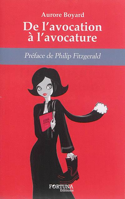 De l'avocation à l'avocature