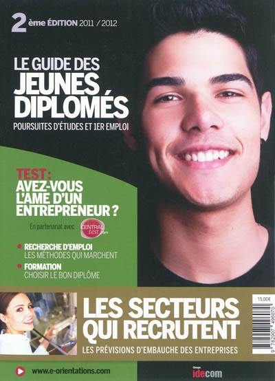 Le guide des jeunes diplômés : poursuites d'études et 1er emploi