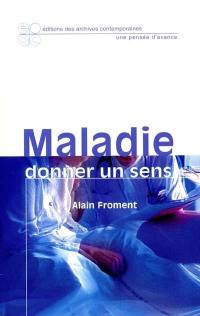 Maladie : donner un sens