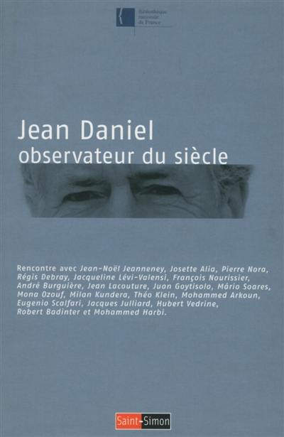 Jean Daniel, observateur du siècle : rencontre à la Bibliothèque nationale de France le 24 avril 2003