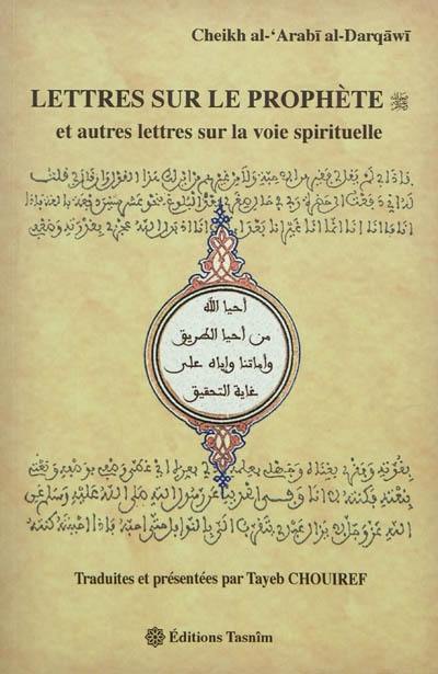 Lettres sur le Prophète : et autres lettres sur la voie spirituelle