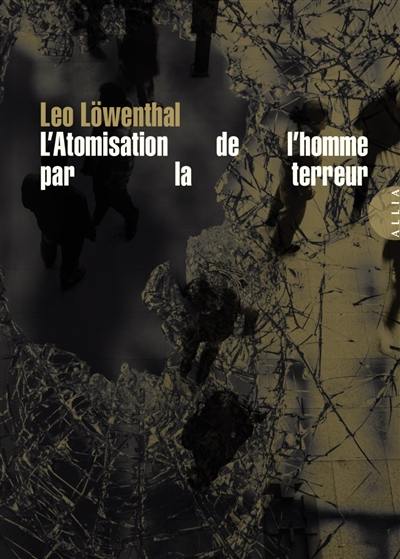 L'atomisation de l'homme par la terreur