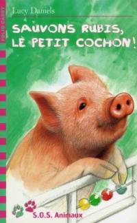 Sauvons Rubis, le petit cochon