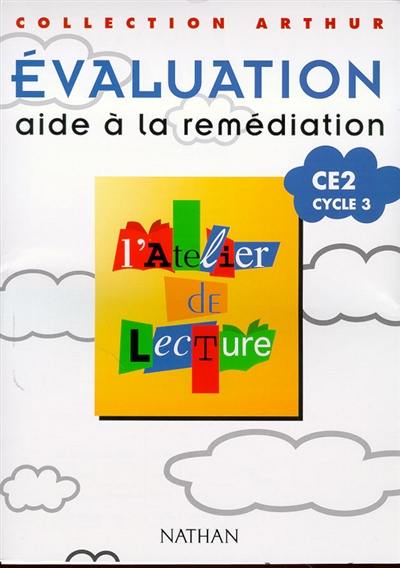 L'atelier de lecture CE2 : évaluation, aide à la remédiation