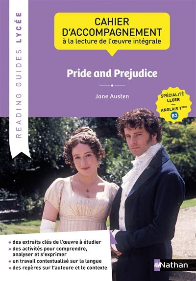 Pride and prejudice, Jane Austen : cahier d'accompagnement à la lecture de l'oeuvre intégrale : spécialité LLCER, anglais terminale B2