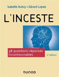 L'inceste : 38 questions-réponses incontournables