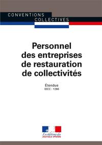 Personnel des entreprises de restauration de collectivités : convention collective nationale du 20 juin 1983 (étendue par arrêté du 2 février 1984) : IDCC 1266, janvier 2014