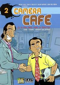 Caméra café, la BD. Vol. 2. Ça va bien faire chier la direction !