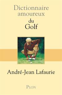 Dictionnaire amoureux du golf