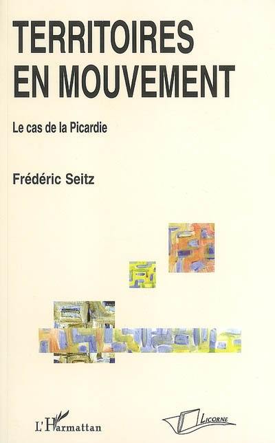 Territoires en mouvement : le cas de la Picardie