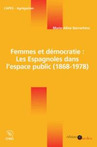 Femmes et démocratie : les Espagnoles dans l'espace public (1868-1978)