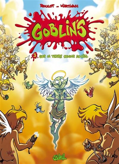 Goblin's. Vol. 3. Sur terre comme au ciel