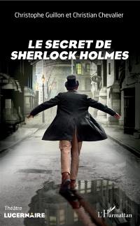 Le secret de Sherlock Holmes : théâtre