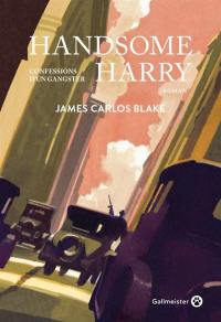 Handsome Harry : confessions d'un gangster