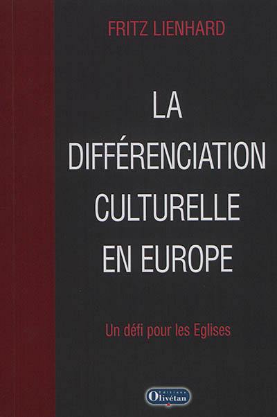 La différenciation culturelle en Europe : un défi pour les Eglises