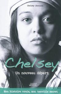 Le journal de Chelsey : l'histoire d'un nouveau départ