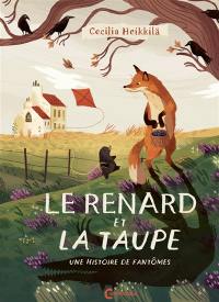 Le renard et la taupe : une histoire de fantômes