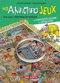 Les anachrojeux : des anachronismes à trouver dans l'histoire ! : de Christophe Colomb à la Révolution française