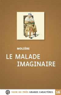 Le malade imaginaire : comédie-ballet en trois actes : 1673