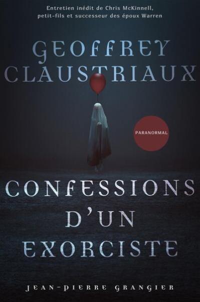 Confessions d'un exorciste : un an aux côtés de Jean-Pierre Grangier