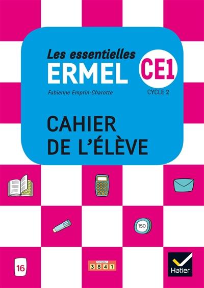 Les essentielles Ermel, CE1, cycle 2 : cahier de l'élève