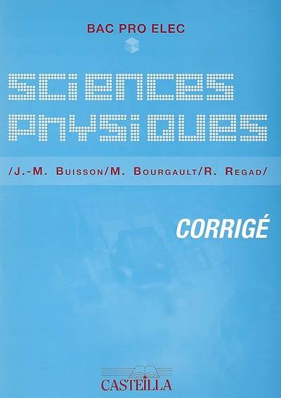 Sciences physiques bac pro industriels ELEC : corrigés des exercices