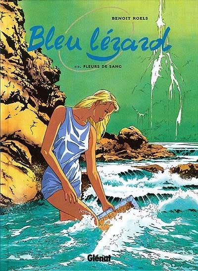 Bleu lézard. Vol. 3. Fleurs de sang