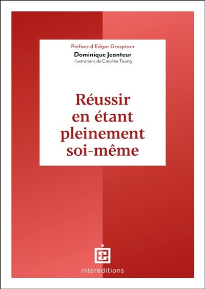 Réussir en étant pleinement soi-même