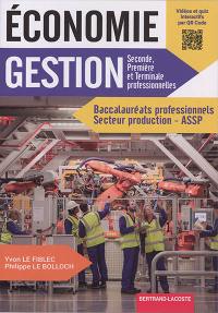 Economie gestion : seconde, première et terminale professionnelles : baccalauréats professionnels, secteur production-ASSP