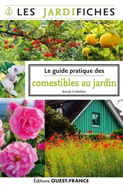 Le guide pratique des comestibles au jardin