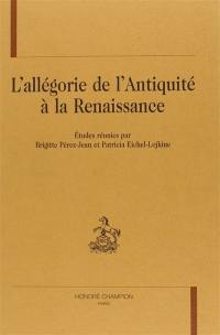 L'allégorie de l'Antiquité à la Renaissance