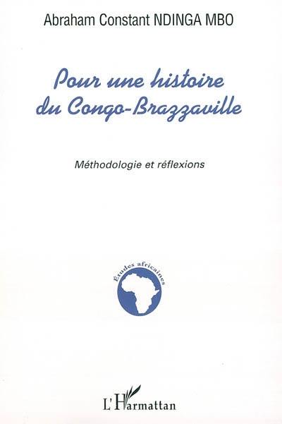 Pour une histoire du Congo-Brazzaville : méthodologie et réflexions