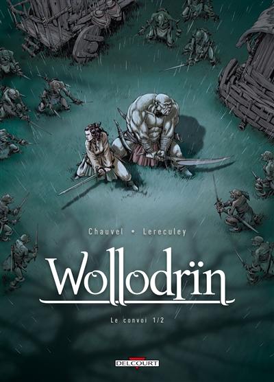 Wollodrïn. Vol. 3. Le convoi. Vol. 1