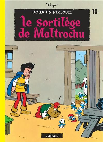 Johan et Pirlouit. Vol. 13. Le sortilège de Maltrochu