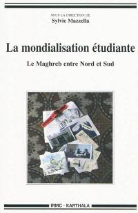 La mondialisation étudiante : le Maghreb entre Nord et Sud