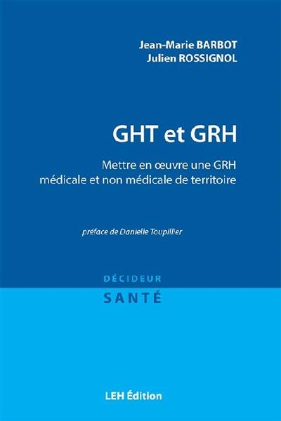 GHT et GRH : mettre en oeuvre une GRH médicale et non médicale de territoire