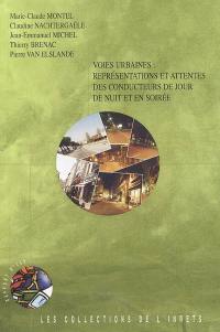 Voies urbaines : représentations et attentes des conducteurs de jour, de nuit et en soirée