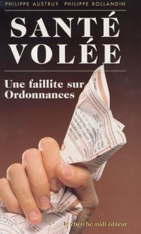 Santé volée : une faillite sur ordonnances