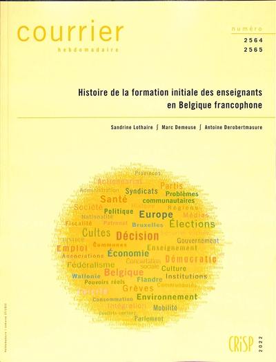 Courrier hebdomadaire, n° 2564-2565. Histoire de la formation initiale des enseignants en Belgique francophone