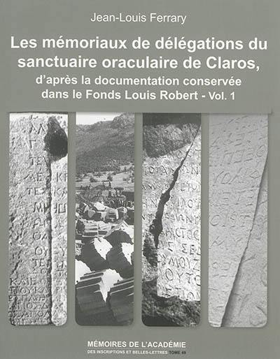 Les mémoriaux de délégations du sanctuaire oraculaire de Claros, d'après la documentation conservée dans le fonds Louis Robert (Académie des inscriptions et belles-lettres)