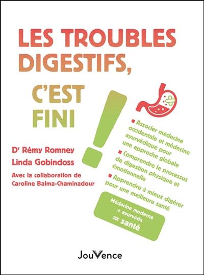 Les troubles digestifs, c'est fini !