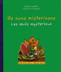 Les oeufs mystérieux. Os ovos misteriosos