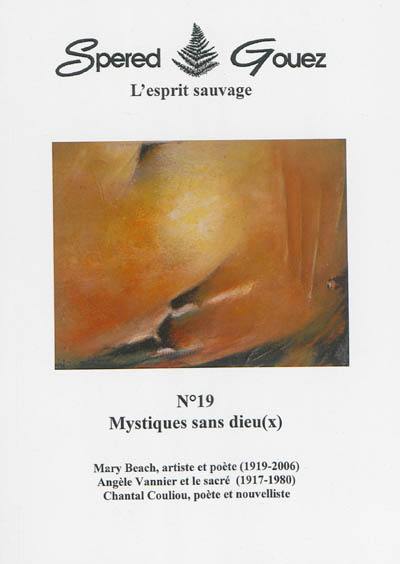 Spered Gouez : l'esprit sauvage, n° 19. Mystiques sans dieu(x)