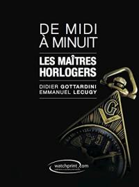 De midi à minuit : les maîtres horlogers