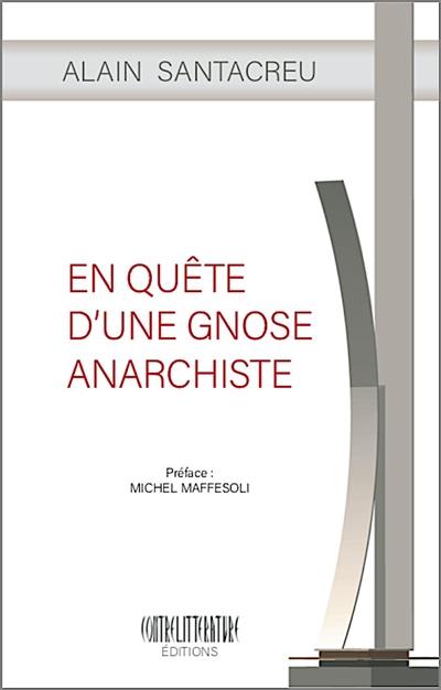 En quête d'une gnose anarchiste