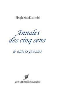 Annales des cinq sens : & autres poèmes