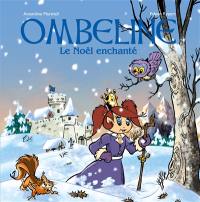 Ombeline. Ombeline et le Noël enchanté