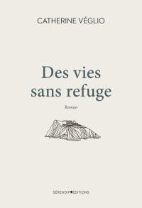 Des vies sans refuge